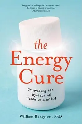 La cura energetica: svelare il mistero della guarigione manuale - The Energy Cure: Unraveling the Mystery of Hands-On Healing