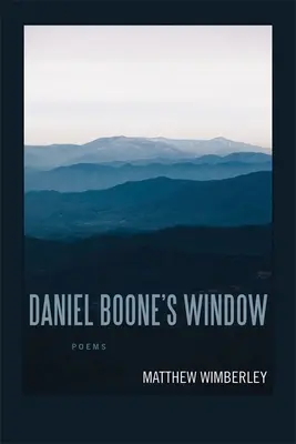 La finestra di Daniel Boone: Poesie - Daniel Boone's Window: Poems