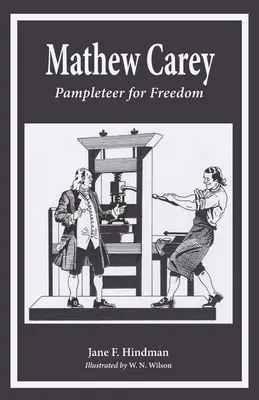 Mathew Carey: pamphleter per la libertà - Mathew Carey: Pamphleteer for Freedom