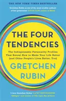Quattro tendenze - Gli indispensabili profili di personalità che rivelano come migliorare la propria vita - Four Tendencies - The Indispensable Personality Profiles That Reveal How to Make Your Life Better