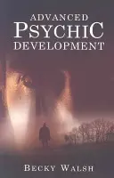 Sviluppo psichico avanzato - Advanced Psychic Development
