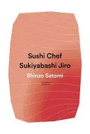 Lo chef del sushi: Sukiyabashi Jiro - Sushi Chef: Sukiyabashi Jiro