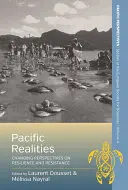 Realtà del Pacifico: Prospettive mutevoli di resilienza e resistenza - Pacific Realities: Changing Perspectives on Resilience and Resistance