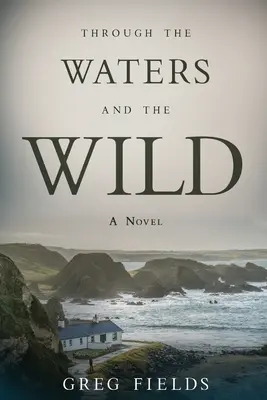 Attraverso le acque e la natura selvaggia - Through the Waters and the Wild