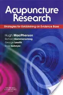 Ricerca sull'agopuntura: Strategie per la creazione di una base di prove di efficacia - Acupuncture Research: Strategies for Establishing an Evidence Base