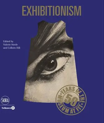 Esibizionismo: 50 anni di museo al Fit - Exhibitionism: 50 Years of the Museum at Fit