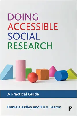 Fare ricerca sociale accessibile: Una guida pratica - Doing Accessible Social Research: A Practical Guide
