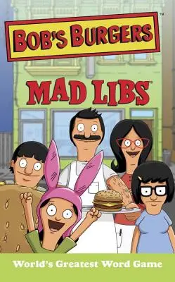 Mad Libs di Bob's Burgers - Bob's Burgers Mad Libs