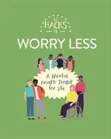 12 trucchi per preoccuparsi di meno - 12 Hacks to Worry Less