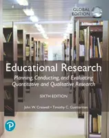Ricerca educativa: Pianificare, condurre e valutare la ricerca quantitativa e qualitativa, edizione globale - Educational Research: Planning, Conducting, and Evaluating Quantitative and Qualitative Research, Global Edition