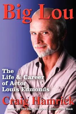 Big Lou: La vita e la carriera dell'attore Louis Edmonds - Big Lou: The Life and Career of Actor Louis Edmonds