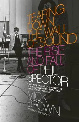 Abbattere il muro del suono: L'ascesa e la caduta di Phil Spector - Tearing Down the Wall of Sound: The Rise and Fall of Phil Spector