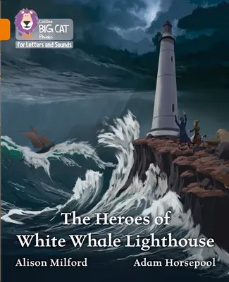 Gli eroi del faro della balena bianca - Banda 06/Arancione - Heroes of White Whale Lighthouse - Band 06/Orange