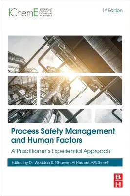 Gestione della sicurezza dei processi e fattori umani: L'approccio esperienziale di un professionista - Process Safety Management and Human Factors: A Practitioner's Experiential Approach