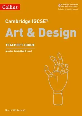 Guida per gli insegnanti di Arte e Design Cambridge Igcse(r) - Cambridge Igcse(r) Art and Design Teacher Guide