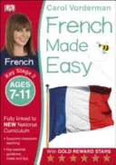 French Made Easy, 7-11 anni (Key Stage 2) - Supporta il Curriculum Nazionale, dà sicurezza nella lettura, nella scrittura e nell'espressione orale. - French Made Easy, Ages 7-11 (Key Stage 2) - Supports the National Curriculum, Confidence in Reading, Writing & Speaking