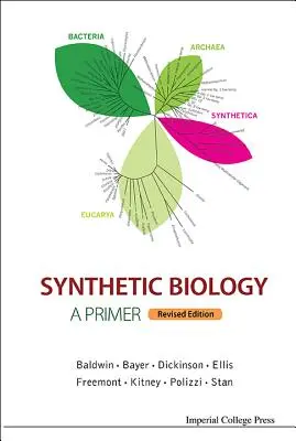 Biologia sintetica - Un primo passo (edizione riveduta) - Synthetic Biology - A Primer (Revised Edition)