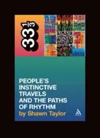 I viaggi istintivi del popolo e i percorsi del ritmo di A Tribe Called Quest - A Tribe Called Quest's People's Instinctive Travels and the Paths of Rhythm