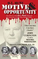 H.L. Hunt: Motivo e opportunità - H.L. Hunt: Motive & Opportunity