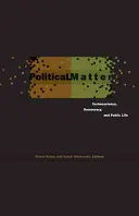 Materia politica: Tecnoscienza, democrazia e vita pubblica - Political Matter: Technoscience, Democracy, and Public Life