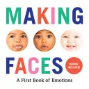 Fare le facce: Un primo libro delle emozioni - Making Faces: A First Book of Emotions