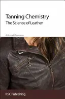 Chimica della concia: La scienza del cuoio - Tanning Chemistry: The Science of Leather