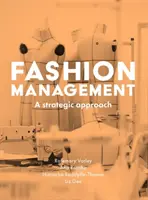 Gestione della moda: Un approccio strategico - Fashion Management: A Strategic Approach