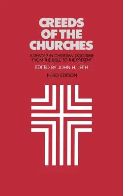 Credi delle Chiese, terza edizione: Un lettore di dottrina cristiana dalla Bibbia al presente - Creeds of the Churches, Third Edition: A Reader in Christian Doctrine from the Bible to the Present