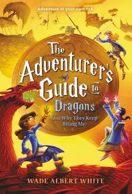 La guida dell'avventuriero ai draghi (e perché continuano a mordermi) - The Adventurer's Guide to Dragons (and Why They Keep Biting Me)