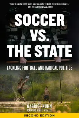 Il calcio contro lo Stato: Calcio e politica radicale - Soccer vs. the State: Tackling Football and Radical Politics