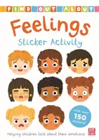 Scoprire: Attività con adesivi sui sentimenti - Per aiutare i bambini a parlare delle loro emozioni, con oltre 150 adesivi! - Find Out About: Feelings Sticker Activity - Helping children talk about their emotions - with over 150 stickers!