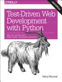 Sviluppo guidato dai test con Python: Obbedire alla capra dei test: usare Django, Selenium e JavaScript - Test-Driven Development with Python: Obey the Testing Goat: Using Django, Selenium, and JavaScript