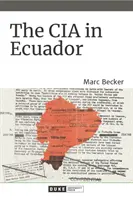 La CIA in Ecuador - The CIA in Ecuador