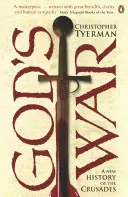 La guerra di Dio - Una nuova storia delle crociate - God's War - A New History of the Crusades