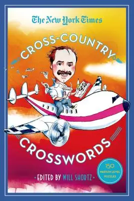 Le parole crociate del New York Times: 150 cruciverba di medio livello - The New York Times Cross-Country Crosswords: 150 Medium-Level Puzzles