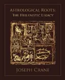 Radici astrologiche: L'eredità ellenistica - Astrological Roots: The Hellenistic Legacy