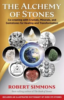 L'alchimia delle pietre: Co-creare con cristalli, minerali e gemme per la guarigione e la trasformazione - The Alchemy of Stones: Co-Creating with Crystals, Minerals, and Gemstones for Healing and Transformation