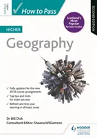 Come superare l'esame di geografia superiore, seconda edizione - How to Pass Higher Geography, Second Edition