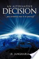 Una decisione alternativa: Lo devi certamente a te stesso. - An Alternative Decision: You Certainly Owe It to Yourself.