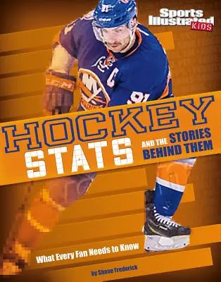 Le statistiche dell'hockey e le storie dietro di esse: ciò che ogni tifoso deve sapere - Hockey STATS and the Stories Behind Them: What Every Fan Needs to Know