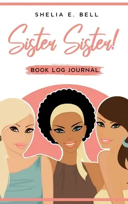 Sorella Sorella! Diario del libro - Sister Sister! Book Log Journal