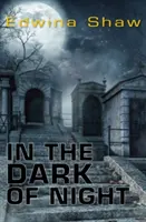 Nel buio della notte (Shaw Edwina (Edwina Shaw)) - In the Dark of the Night (Shaw Edwina (Edwina Shaw))