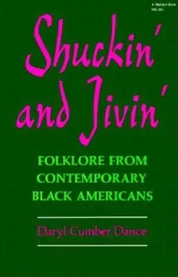 Shuckin' and Jivin': Il folklore dei neri americani contemporanei - Shuckin' and Jivin': Folklore from Contemporary Black Americans
