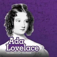 Ada Lovelace - Pioniera della tecnologia - Ada Lovelace - Technology Pioneer