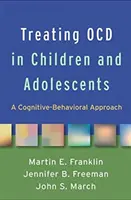Trattamento dell'Ocd nei bambini e negli adolescenti: Un approccio cognitivo-comportamentale - Treating Ocd in Children and Adolescents: A Cognitive-Behavioral Approach