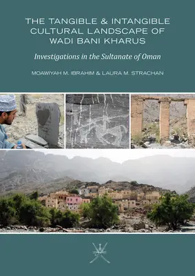 Il paesaggio culturale tangibile e intangibile di Wadi Bani Kharus: indagini nel Sultanato dell'Oman - The Tangible and Intangible Cultural Landscape of Wadi Bani Kharus: Investigations in the Sultanate of Oman