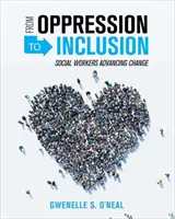 Dall'oppressione all'inclusione: Gli assistenti sociali che promuovono il cambiamento - From Oppression to Inclusion: Social Workers Advancing Change