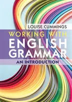 Lavorare con la grammatica inglese: un'introduzione - Working with English Grammar: An Introduction