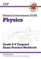 Edexcel International GCSE Physics: Grade 8-9 Targeted Exam Practice Workbook (con risposte) - Edexcel International GCSE Physics: Grade 8-9 Targeted Exam Practice Workbook (with answers)