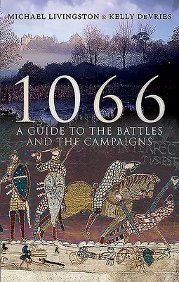 1066: Guida alle battaglie e alle campagne - 1066: A Guide to the Battles and the Campaigns
